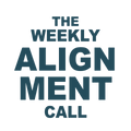 Weekly Alignment Call– Tuesday Sessions