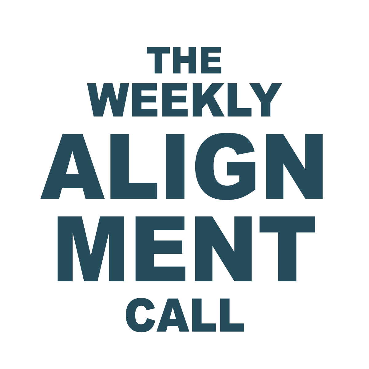 Weekly Alignment Call– Tuesday Sessions